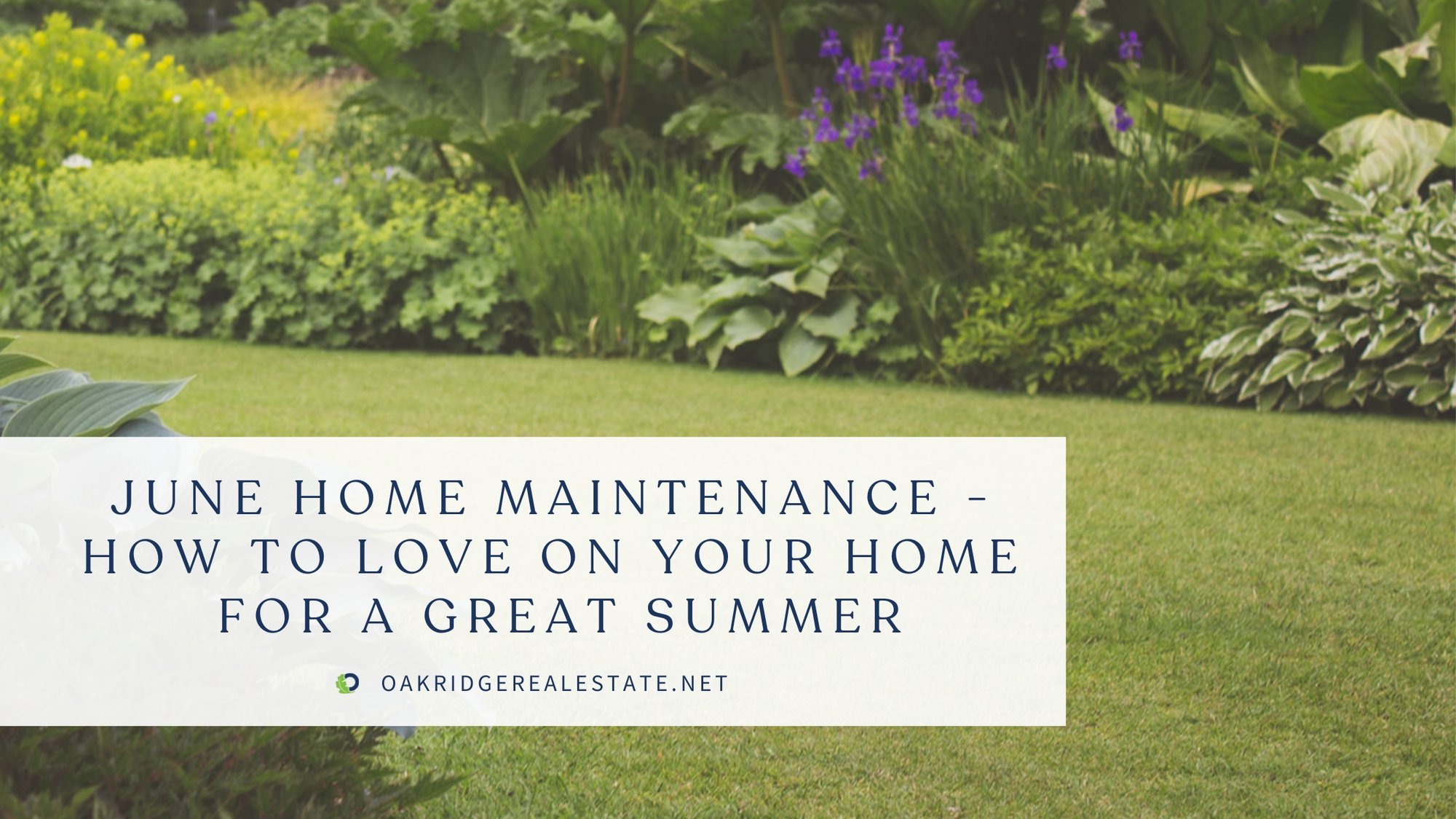 June Home Maintenance Checklist | Oakridge Real Estate